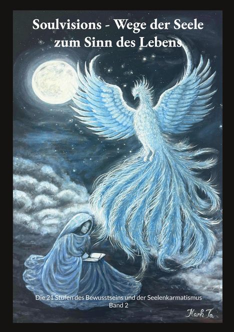 „Soulvisions - Wege der Seele zum Sinn des Lebens. Die 21 Stufen des Bewusstseins“, Illustration: Mensch unter Mond, großer Phönix.