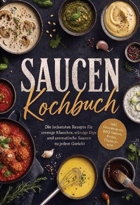 „SAUCEN Kochbuch. Die leckersten Rezepte... zu jedem Gericht.“ Teller mit verschiedenen Saucen, Gewürzen und Kräutern.