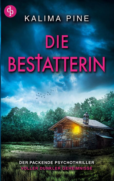 „Die Bestatterin“ von Kalima Pine. Ein isoliertes, beleuchtetes Steinhaus in dunkler Waldlandschaft, bedrohlich wirkend.