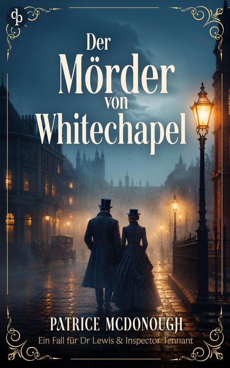 "Der Mörder von Whitechapel" steht oben, "Patrice McDonough" unten. Dunkle Szene mit zwei viktorianisch gekleideten Personen.