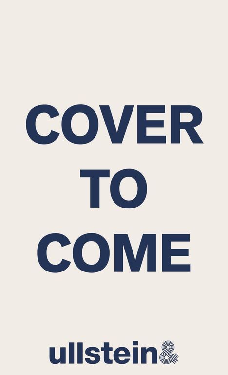 Text: "COVER TO COME" in großen Buchstaben. Unten Logo: "ullstein&". Heller Hintergrund.