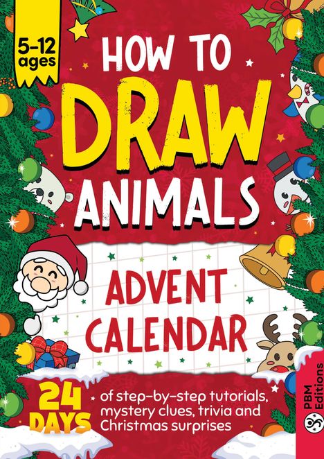 "How to Draw Animals Advent Calendar, 5-12 ages, 24 days of tutorials, clues, trivia. Illustration mit festlichen Motiven."