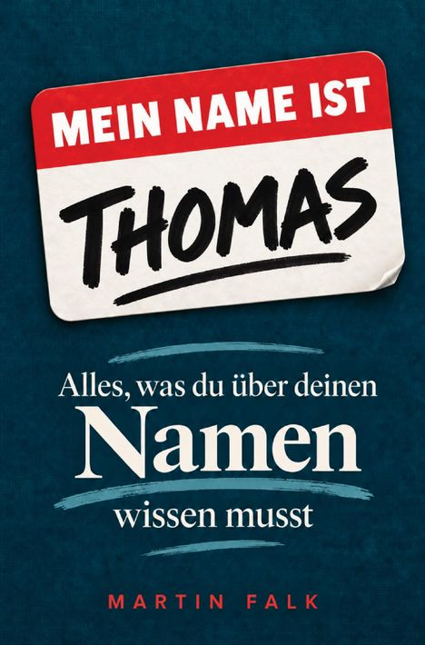 "Mein Name ist THOMAS", "Alles, was du über deinen Namen wissen musst", "Martin Falk". Schwarzer Text auf blauem Hintergrund.