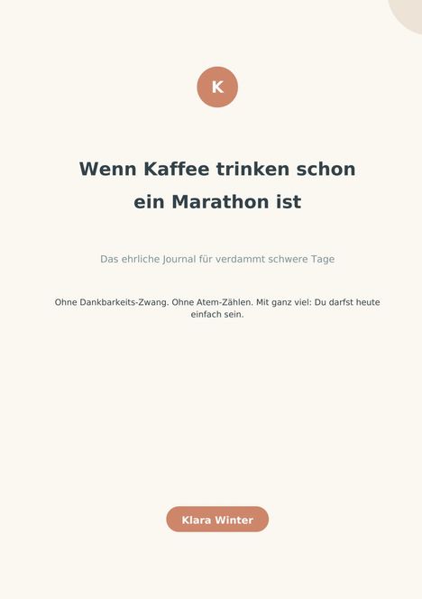 Titel: "Wenn Kaffee trinken schon ein Marathon ist". Autor: Klara Winter. Ein rundes Logo mit einem "K". Helle Farbpalette.