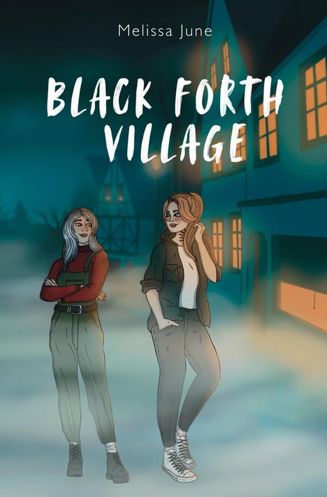 "BLACK FORTH VILLAGE" zeigt zwei Frauen in einem nebligen Dorf mit beleuchteten Fenstern, nachts.