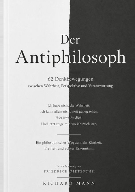 Text „Der Antiphilosoph: 62 Denkbewegungen. Ein Weg zu Klarheit, Freiheit, Erkenntnis. Richard Mann.“ Schwarze-weiße Hälfte.