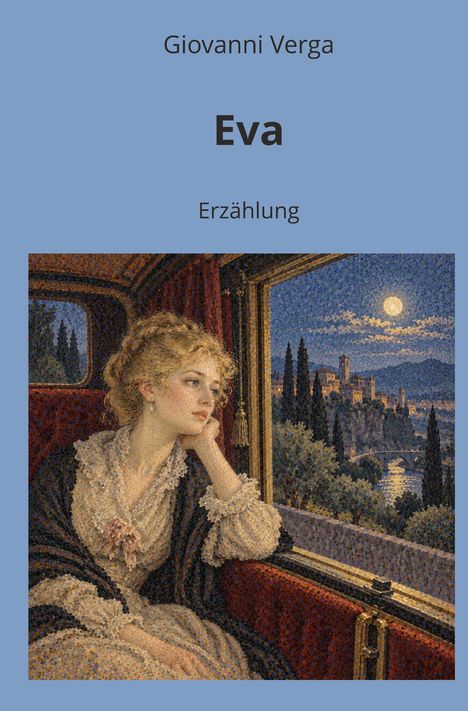 Text: "Giovanni Verga, Eva, Erzählung". Illustration: Frau schaut aus einem Zugfenster auf eine Mondscheinlandschaft.