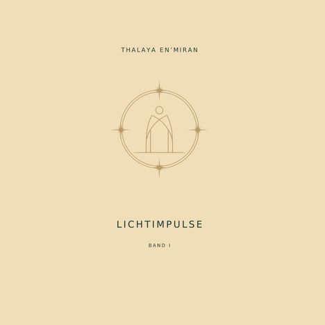 Text: Thalaya En'Miran, Lichtimpulse, Band I. Eine minimalistische Illustration mit Kreissymbolen und stilisierten Linien.