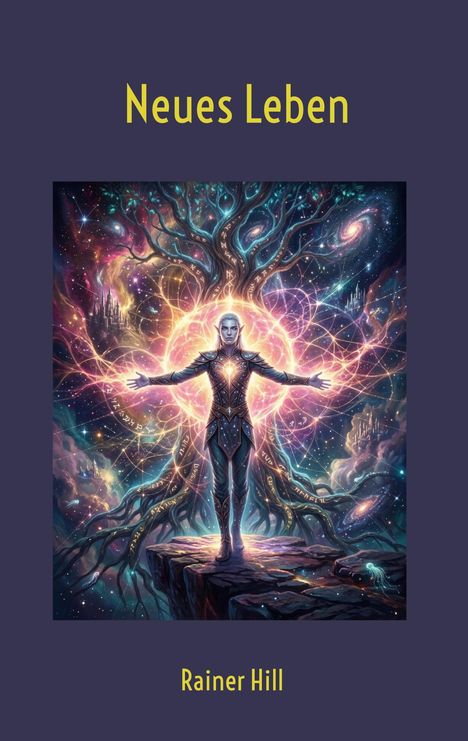 Neues Leben. Rainer Hill. Eine mystische Illustration mit einem leuchtenden Wesen vor einem kosmischen Baum.