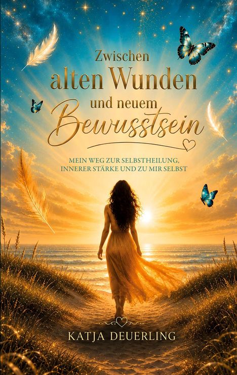 Text: „Zwischen alten Wunden und neuem Bewusstsein“. Frau am Strand im Sonnenuntergang, umgeben von Schmetterlingen und Federn.