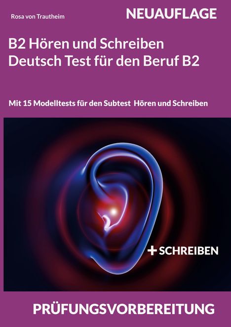 Auf einem lila Hintergrund steht: "B2 Hören und Schreiben Deutsch Test für den Beruf B2", mit einem stilisierten Ohr darunter.