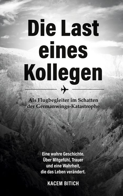 "Die Last eines Kollegen" steht groß. Darunter: "Als Flugbegleiter im Schatten der Germanwings-Katastrophe." Im Hintergrund Berge.