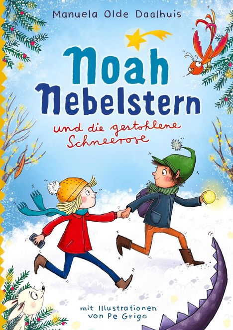 „Noah Nebelstern und die gestohlene Schneerose“. Zwei Kinder laufen fröhlich im Schnee, ein buntes Vogelwesen fliegt.