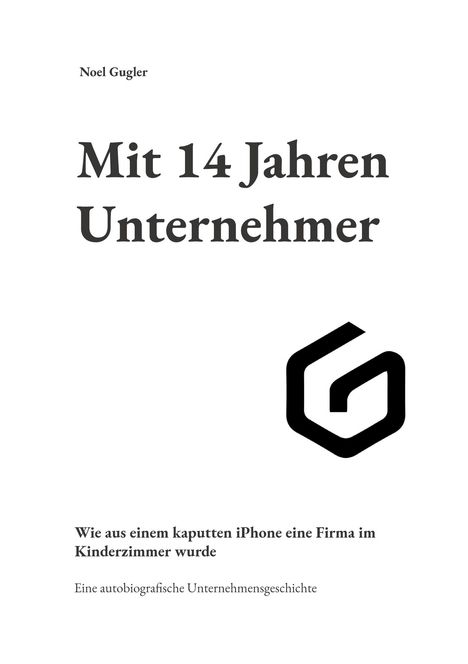 Text: „Mit 14 Jahren Unternehmer“. Darunter ein stilisiertes 'g'-förmiges Logo.