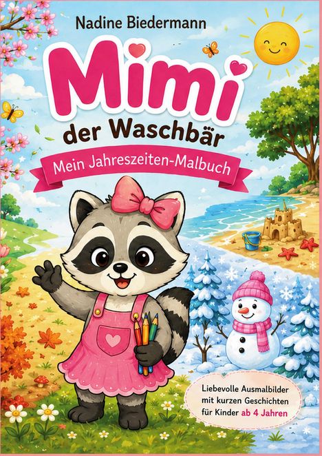 Titel: "Mimi der Waschbär - Mein Jahreszeiten-Malbuch", bunter Waschbär mit Stiften, Sonne, Bäume, Schneemann, Sandburg.