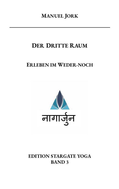 Manuel Jork, Der Dritte Raum, Erleben im Weder-noch, Logo mit stilisiertem Blatt, Edition Stargate Yoga, Band 3.