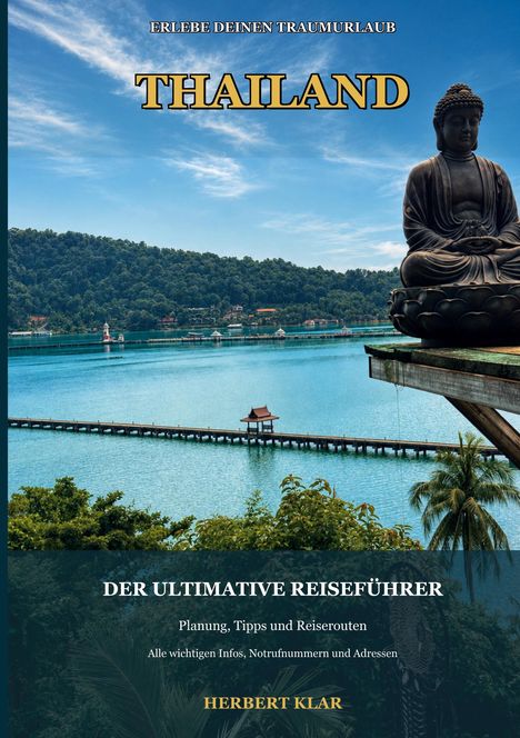 „Thailand“, reiseführer, See mit Tempel auf Steg, sitzende Buddha-Statue, grüner Wald im Hintergrund.