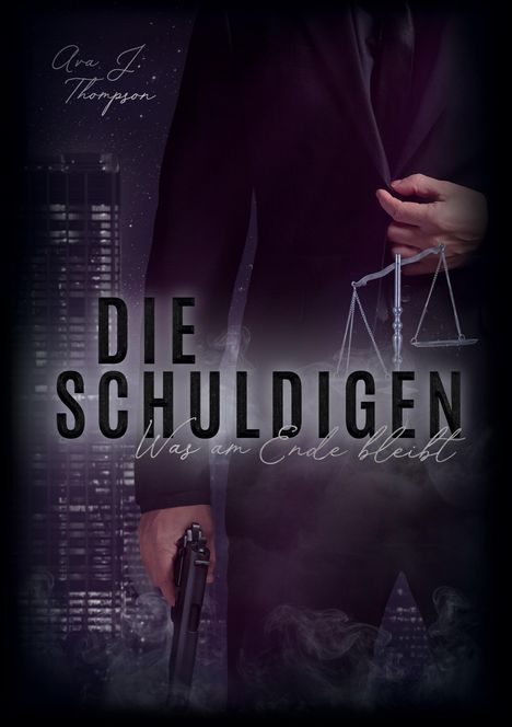„Die Schuldigen: Was am Ende bleibt.“ Ein Mann im Anzug hält eine Waage und eine Pistole. Im Hintergrund Wolkenkratzer.