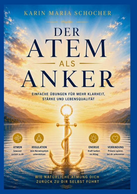 Titel: Der Atem als Anker. Hintergrund: Sonnenuntergang über einem See, mit einem goldenen Anker im Wasser.