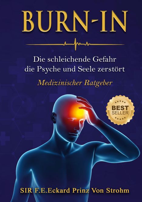 „BURN-IN: Die schleichende Gefahr, die Psyche und Seele zerstört. Medizinischer Ratgeber.“ Illustration eines leuchtenden Kopfes.