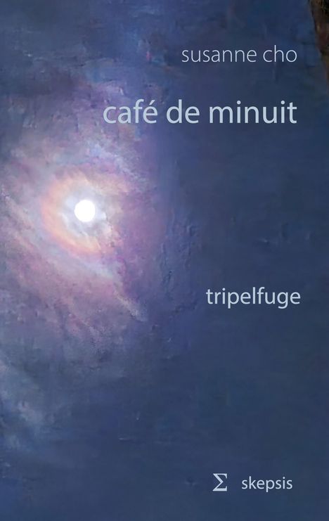 Texte: "susanne cho", "café de minuit", "tripelfuge", "skepsis". Illustration mit hellem Licht in dunklen, nebligen Farben.