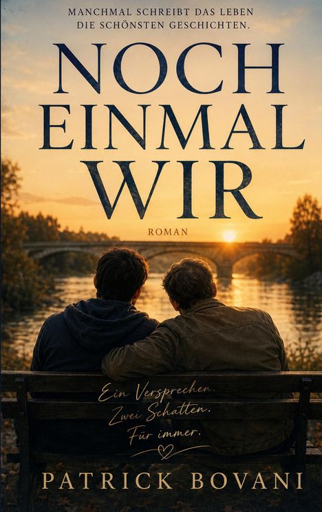 "NOCH EINMAL WIR" steht groß in der Mitte, darunter "Roman". Zwei Personen sitzen auf einer Bank vor einem Fluss bei Sonnenuntergang.