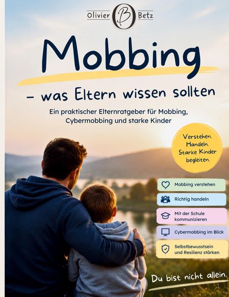 Text: "Mobbing - was Eltern wissen sollten", "Du bist nicht allein." Ein Mann und ein Kind blicken auf eine Landschaft.