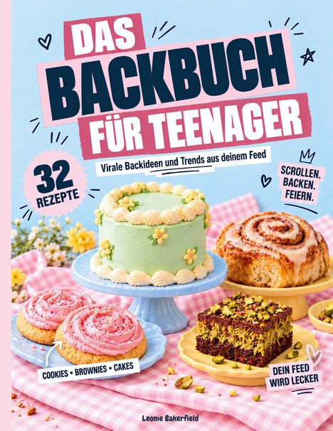 „Das Backbuch für Teenager“ in großen Buchstaben. Darunter Kuchen, Kekse und Gebäck auf Pastellgeschirr.