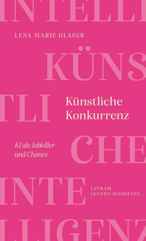 Lena Marie Glaser: Künstliche Konkurrenz - KI als Jobkiller und Chance, Buch