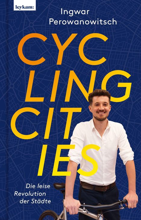 Oben: "Ingwar Perowanowitsch". Groß: "CYCLING CITIES". Unten: "Die leise Revolution der Städte". Person mit Fahrrad.