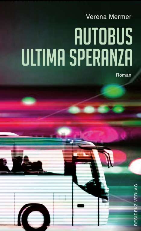 Verena Mermer: Autobus Ultima Speranza, Buch