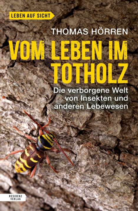 Thomas Hörren: Vom Leben im Totholz, Buch