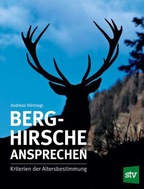 Andreas Hörtnagl: Berghirsche ansprechen, Buch