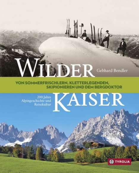 Gebhard Bendler: Bendler, G: Wilder Kaiser, Buch