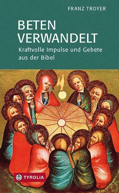Franz Troyer: Beten verwandelt, Buch