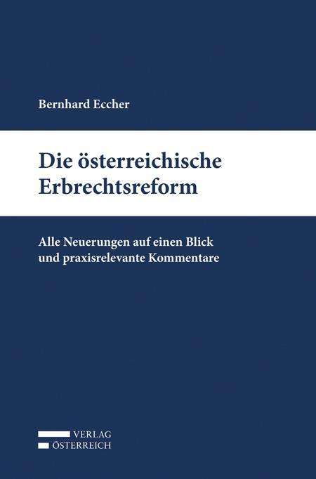 Bernhard Eccher: Die österreichische Erbrechtsreform, Buch