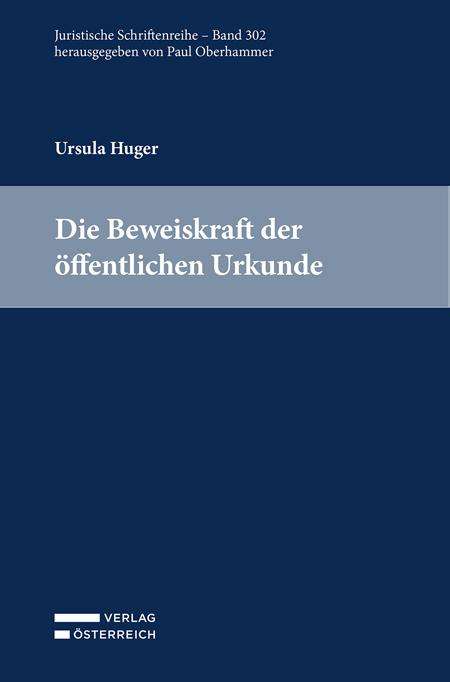Ursula Huger: Die Beweiskraft der öffentlichen Urkunde, Buch