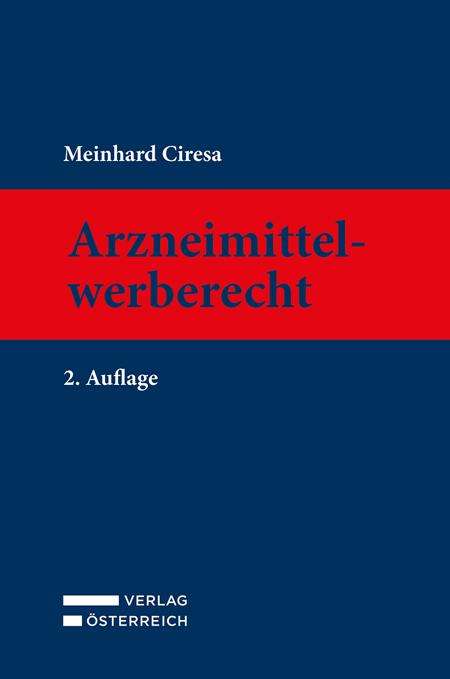 Meinhard Ciresa: Arzneimittelwerberecht, Buch