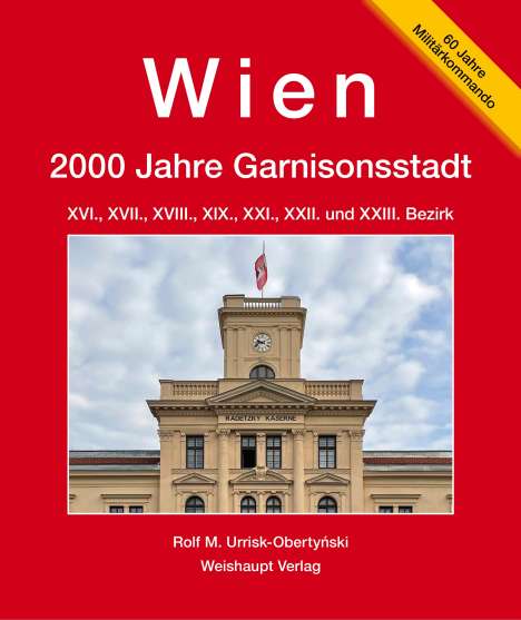Rolf M. Urrisk-Oberty¿ski: Wien. 2000 Jahre ­Garnisonsstadt, Buch