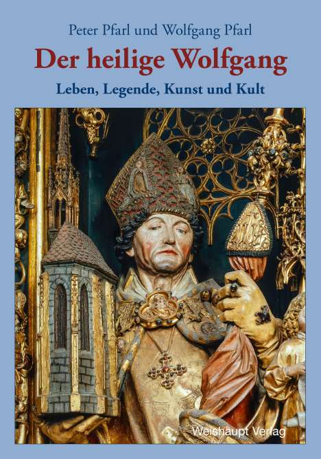 Peter Pfarl: Der heilige Wolfgang, Buch