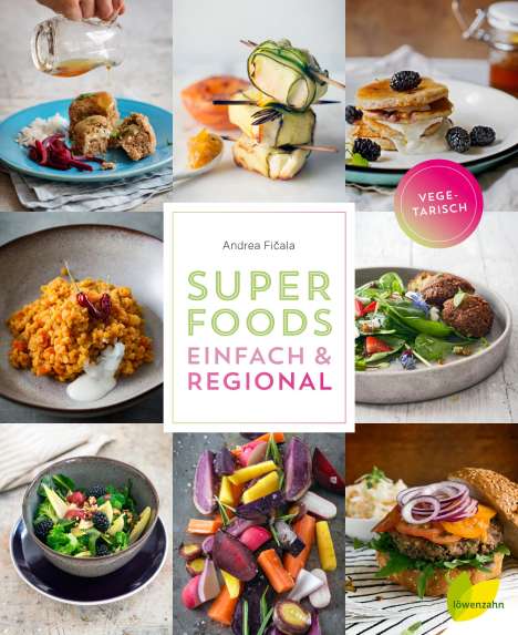 Andrea Ficala: Superfoods einfach &amp; regional, Buch