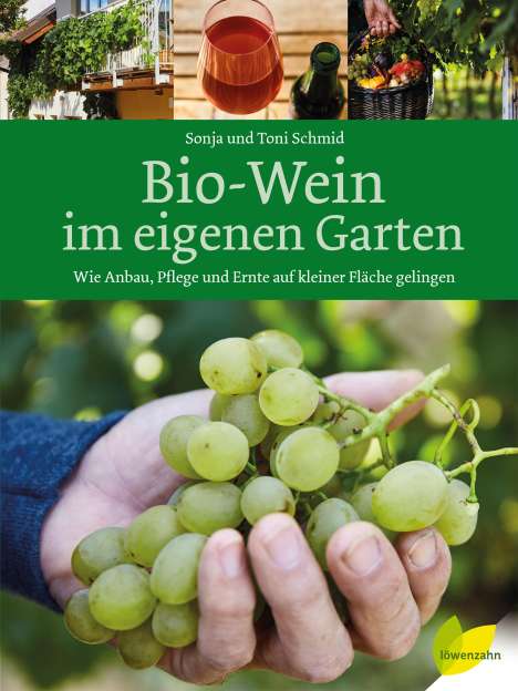Sonja Schmid: Bio-Wein im eigenen Garten, Buch