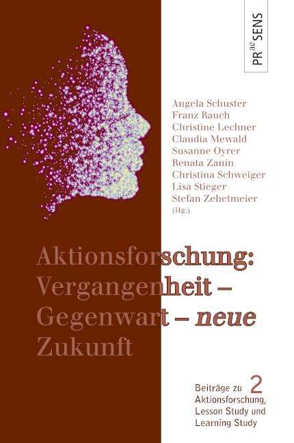 Aktionsforschung: Vergangenheit - Gegenwart - ¿neue¿ Zukunft, Buch