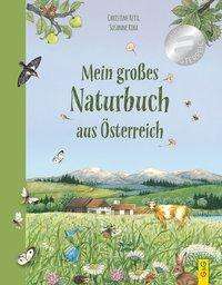 Christine Rettl: Mein großes Naturbuch aus Österreich, Buch