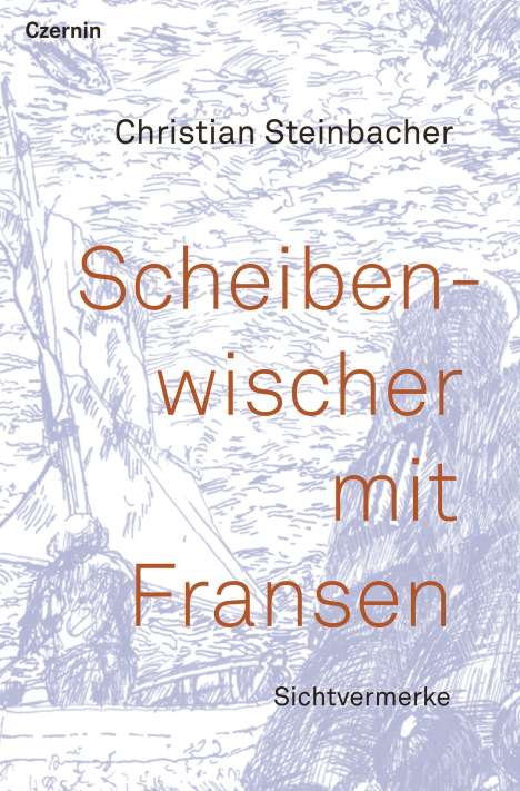 Christian Steinbacher: Steinbacher, C: Scheibenwischer mit Fransen, Buch