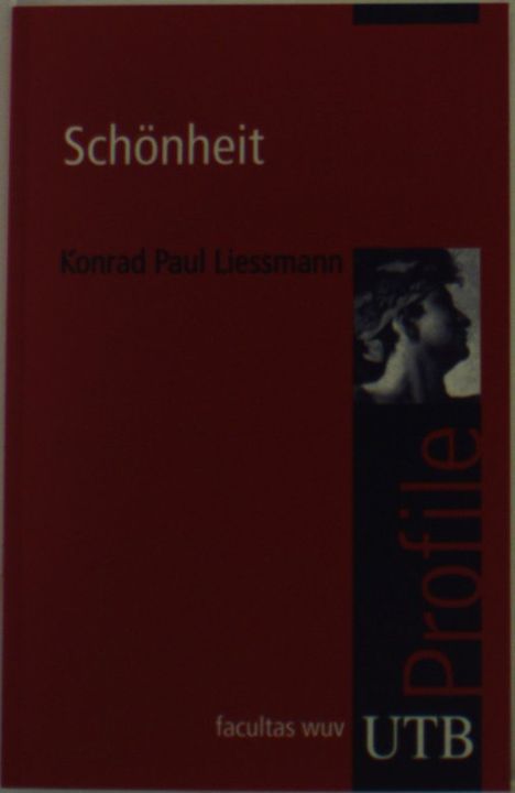 Konrad Paul Liessmann: Schönheit, Buch