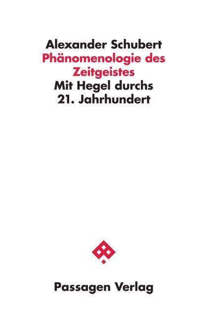 Alexander Schubert: Phänomenologie des Zeitgeistes, Buch