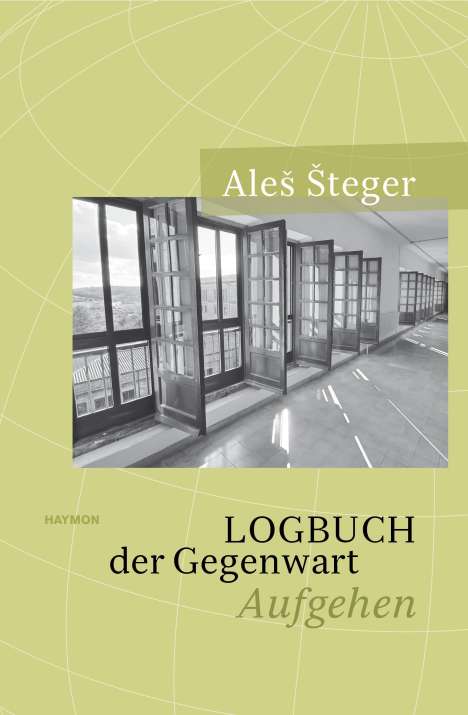 Ales Steger: Logbuch der Gegenwart, Buch