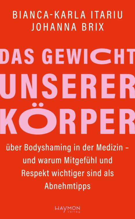 Bianca-Karla Itariu: Das Gewicht unserer Körper, Buch