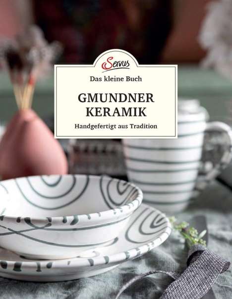 Jakob M. Berninger: Das kleine Buch: Gmundner Keramik, Buch